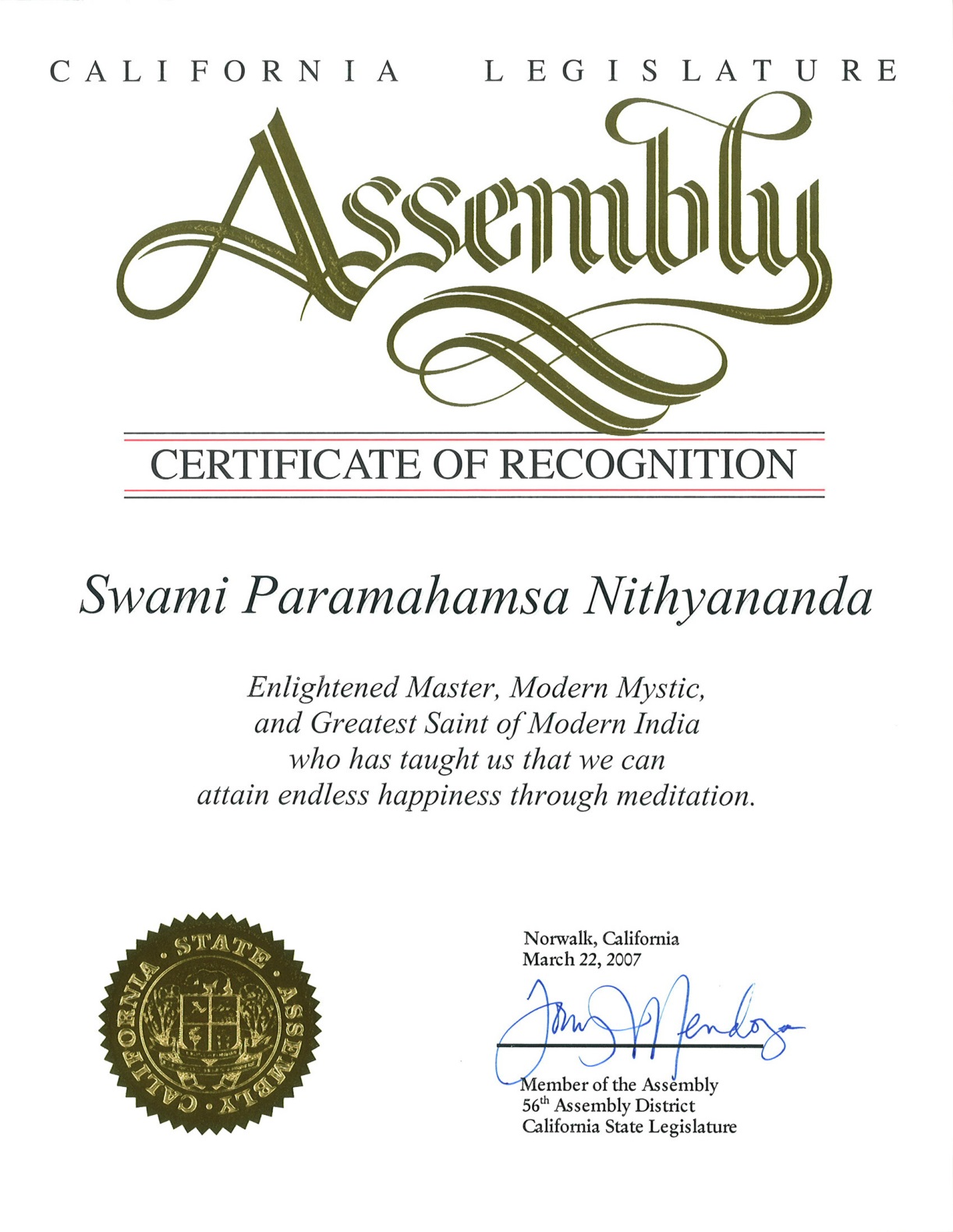 March 22, 2007: The California Legislature Assembly, Norwalk, California, USA recognized His Divine Holiness as an enlightenment master, modern mystic, and greatest saint of modern India who has taught the science of attaining endless happiness through meditation.