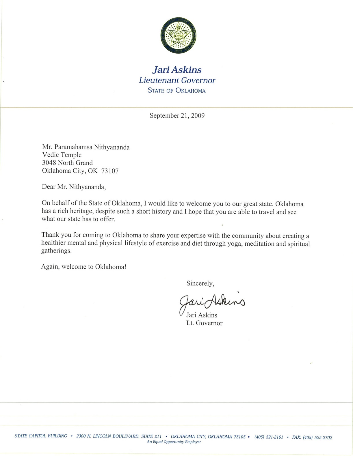 September 21, 2009: The Lieutnant Governor of the State of Oklahoma, USA recognized His Divine Holiness for sharing His expertise with the community about creating a healthier mental and physical lifestyle of exercis e and diet through yoga, meditation and spiritual gatherings.