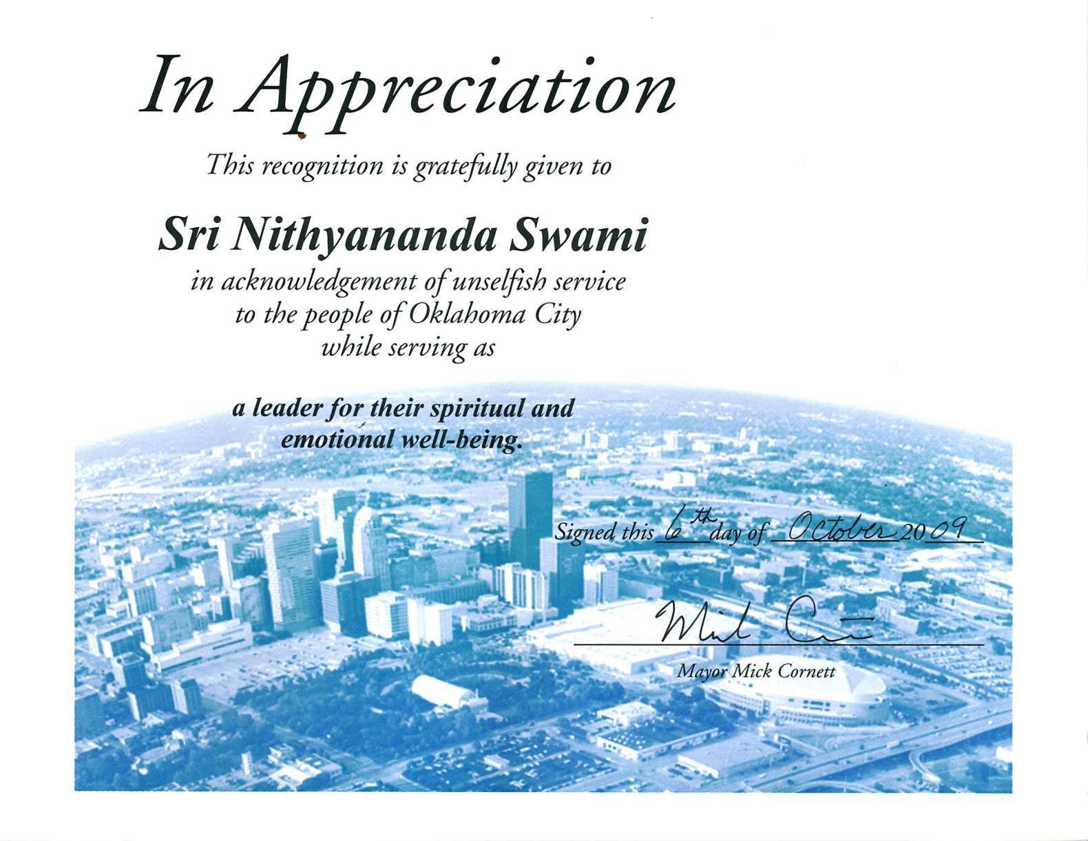 October 6, 2009: Oklahoma City, USA acknowledged His Divine Holiness for His unselfish service to the people of Oklahoma City while serving as a leader for their spiritual and emotional well -being.